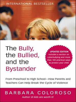 cover image of The Bully, the Bullied, and the Bystander